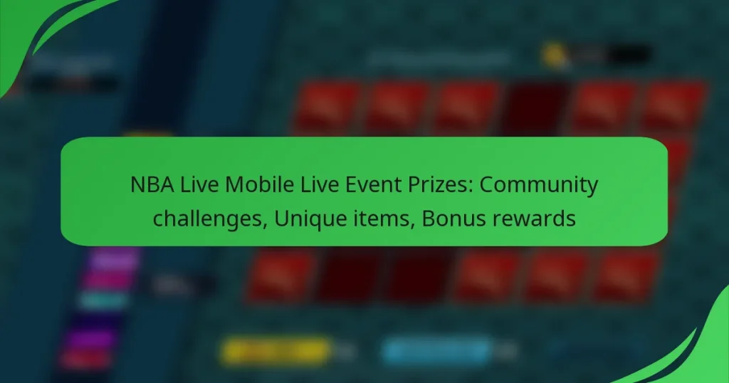 NBA Live Mobile Live Event Prizes: Community challenges, Unique items, Bonus rewards