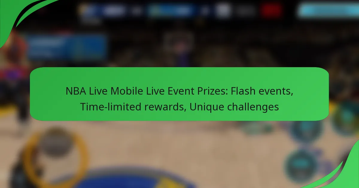 NBA Live Mobile Live Event Prizes: Flash events, Time-limited rewards, Unique challenges