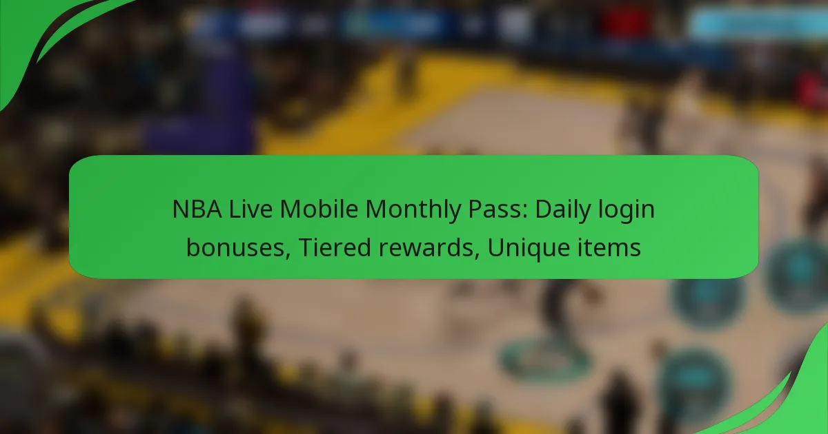 NBA Live Mobile Monthly Pass: Daily login bonuses, Tiered rewards, Unique items