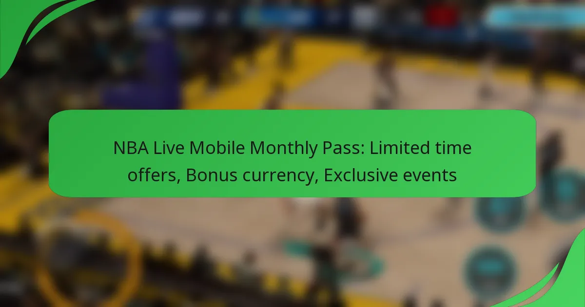 NBA Live Mobile Monthly Pass: Limited time offers, Bonus currency, Exclusive events