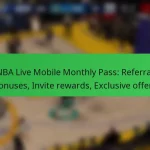 NBA Live Mobile Monthly Pass: Referral bonuses, Invite rewards, Exclusive offers