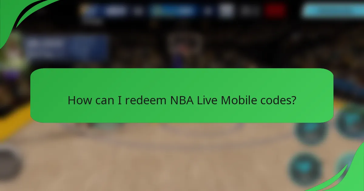 How can I redeem NBA Live Mobile codes?
