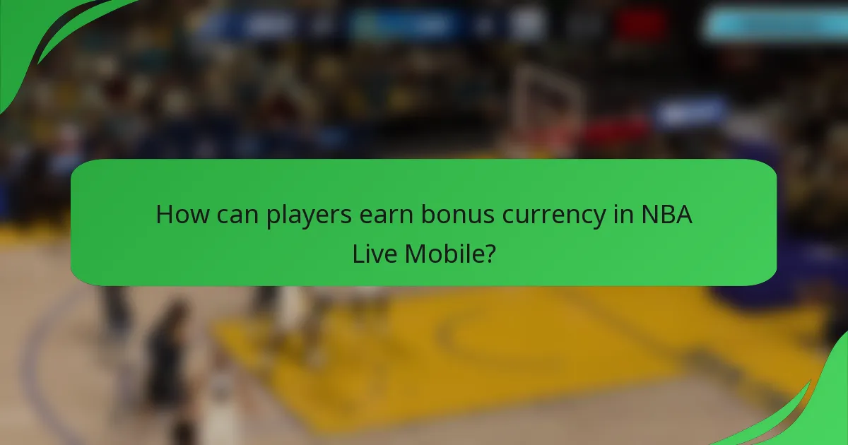 How can players earn bonus currency in NBA Live Mobile?