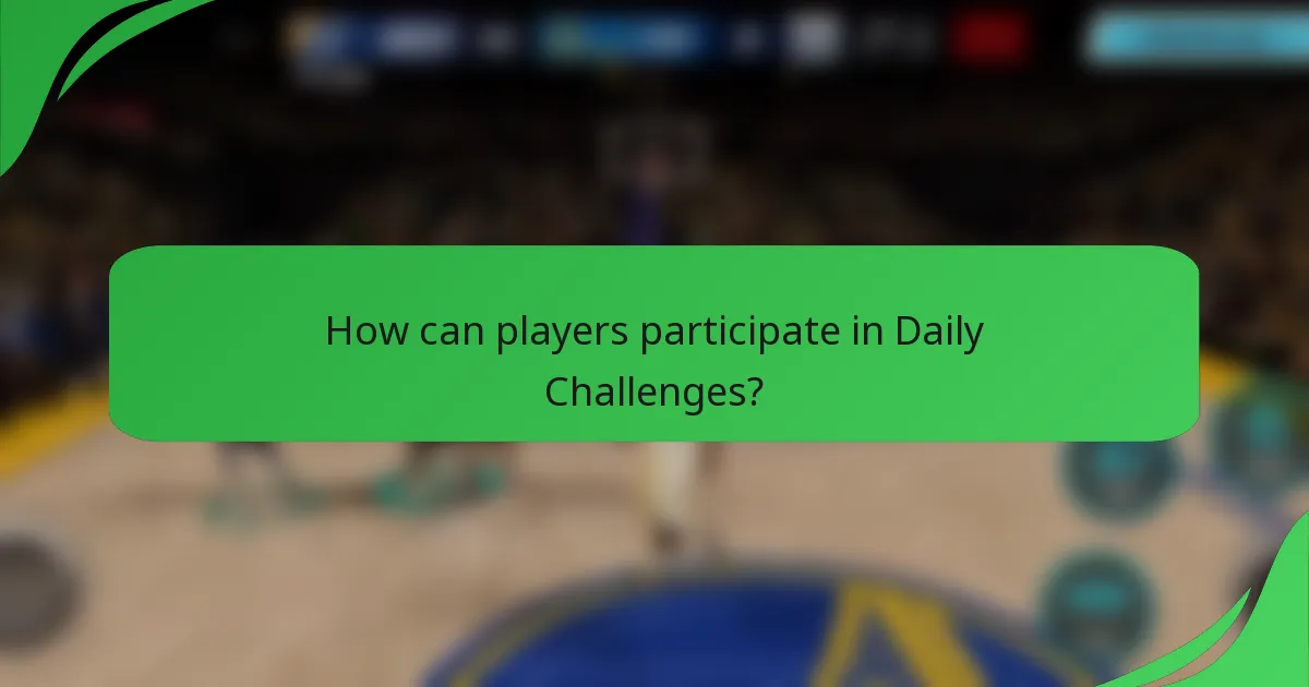 How can players participate in Daily Challenges?
