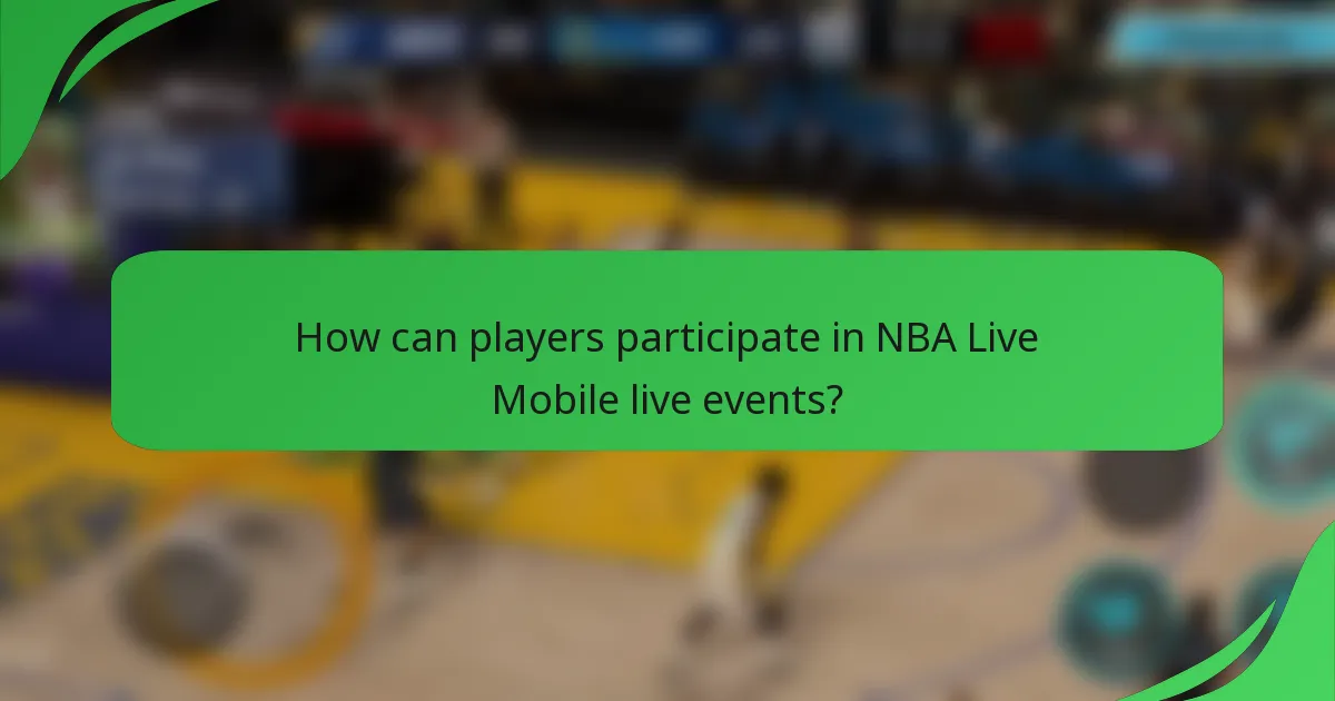 How can players participate in NBA Live Mobile live events?