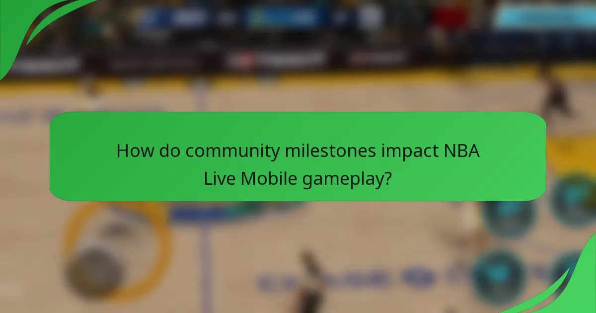 How do community milestones impact NBA Live Mobile gameplay?
