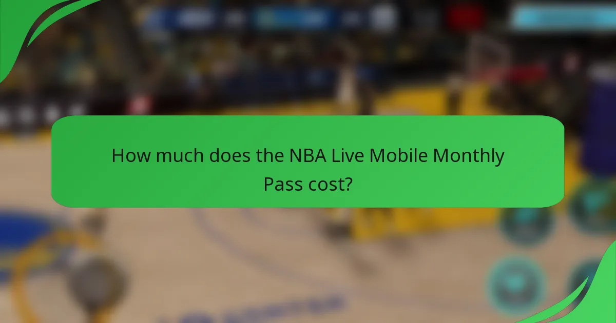 How much does the NBA Live Mobile Monthly Pass cost?