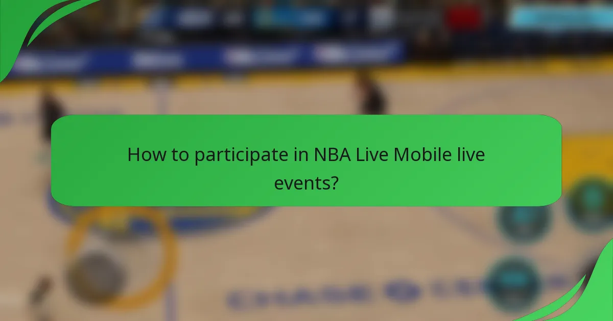 How to participate in NBA Live Mobile live events?