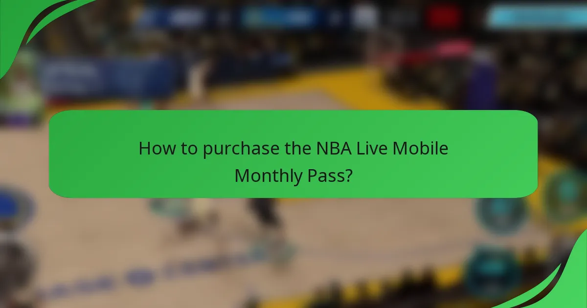 How to purchase the NBA Live Mobile Monthly Pass?