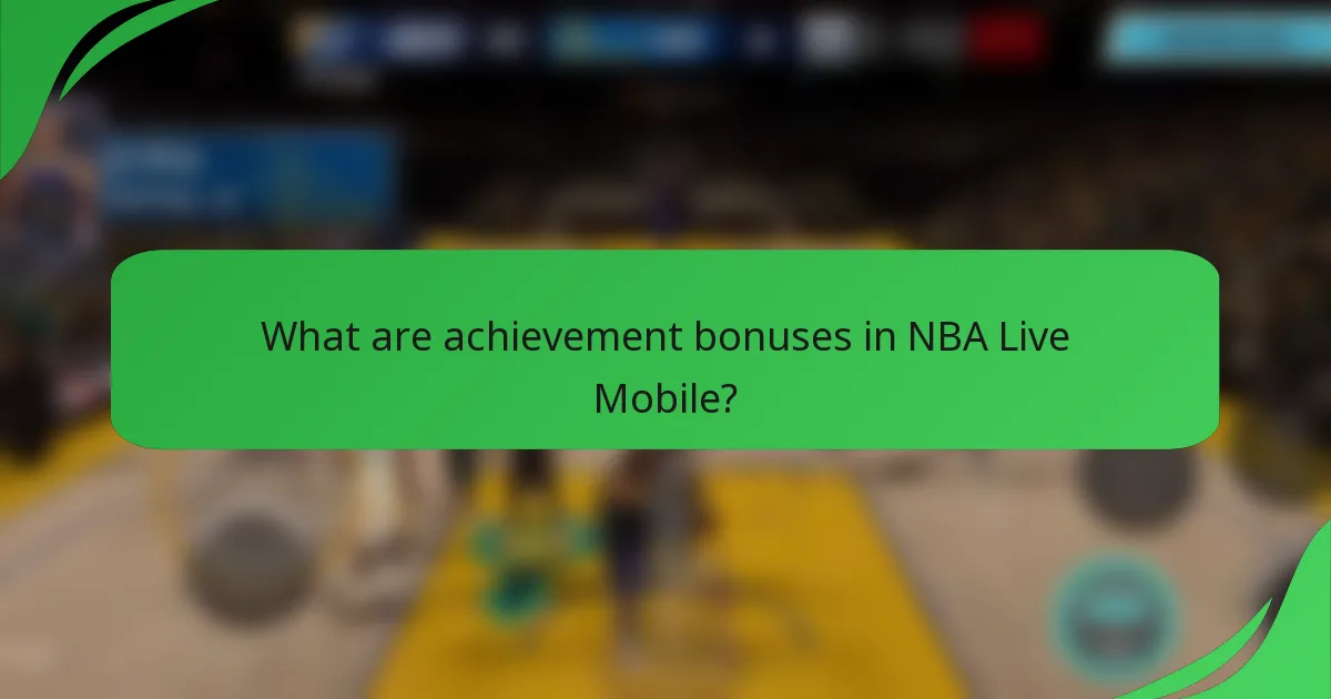 What are achievement bonuses in NBA Live Mobile?