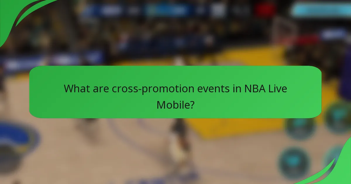 What are cross-promotion events in NBA Live Mobile?