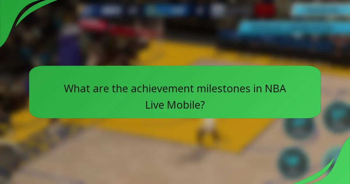 What are the achievement milestones in NBA Live Mobile?