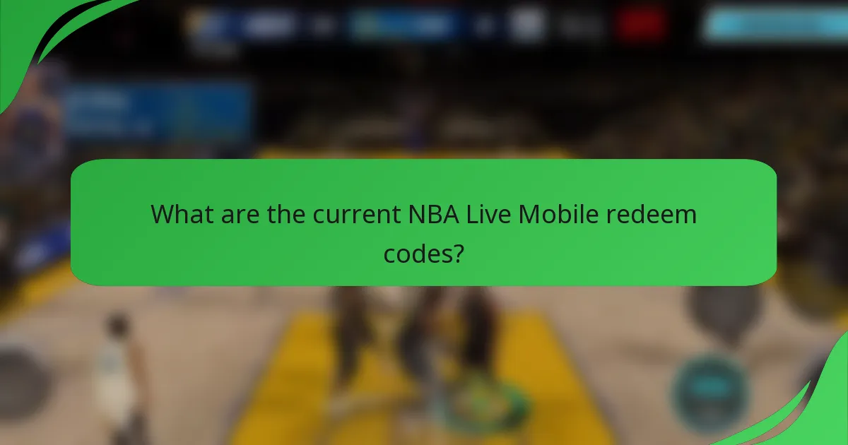 What are the current NBA Live Mobile redeem codes?