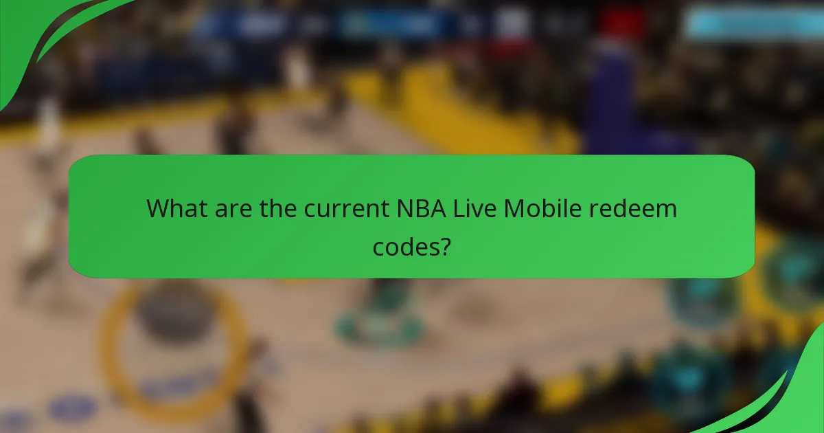What are the current NBA Live Mobile redeem codes?