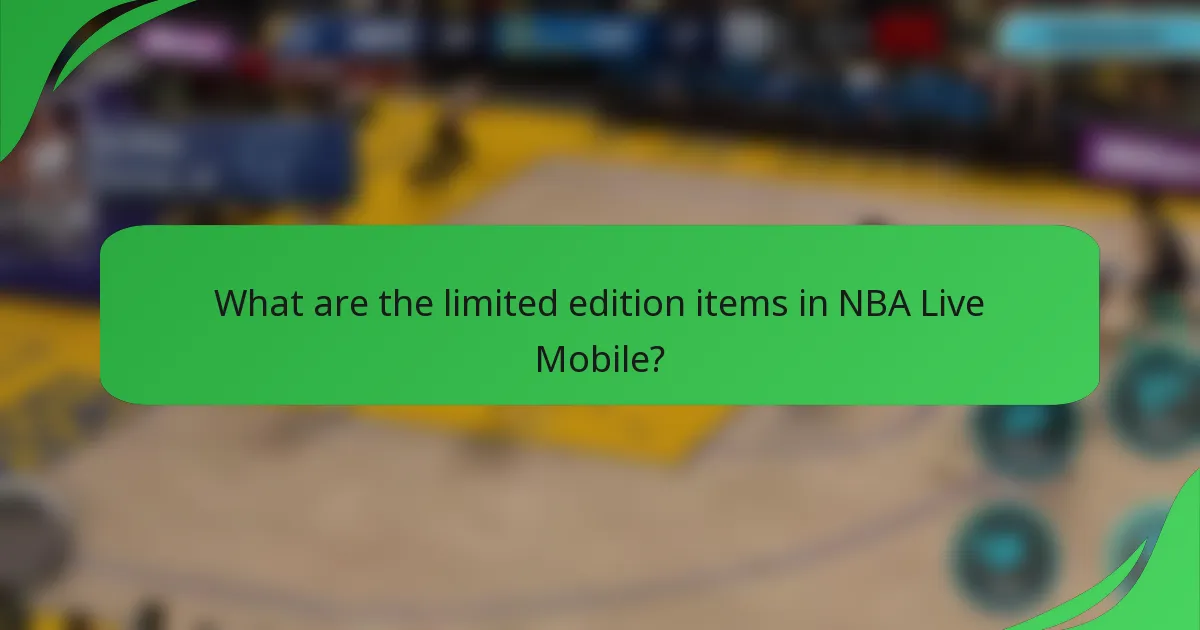 What are the limited edition items in NBA Live Mobile?
