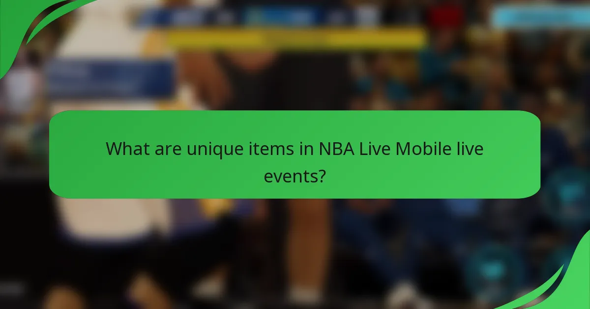 What are unique items in NBA Live Mobile live events?
