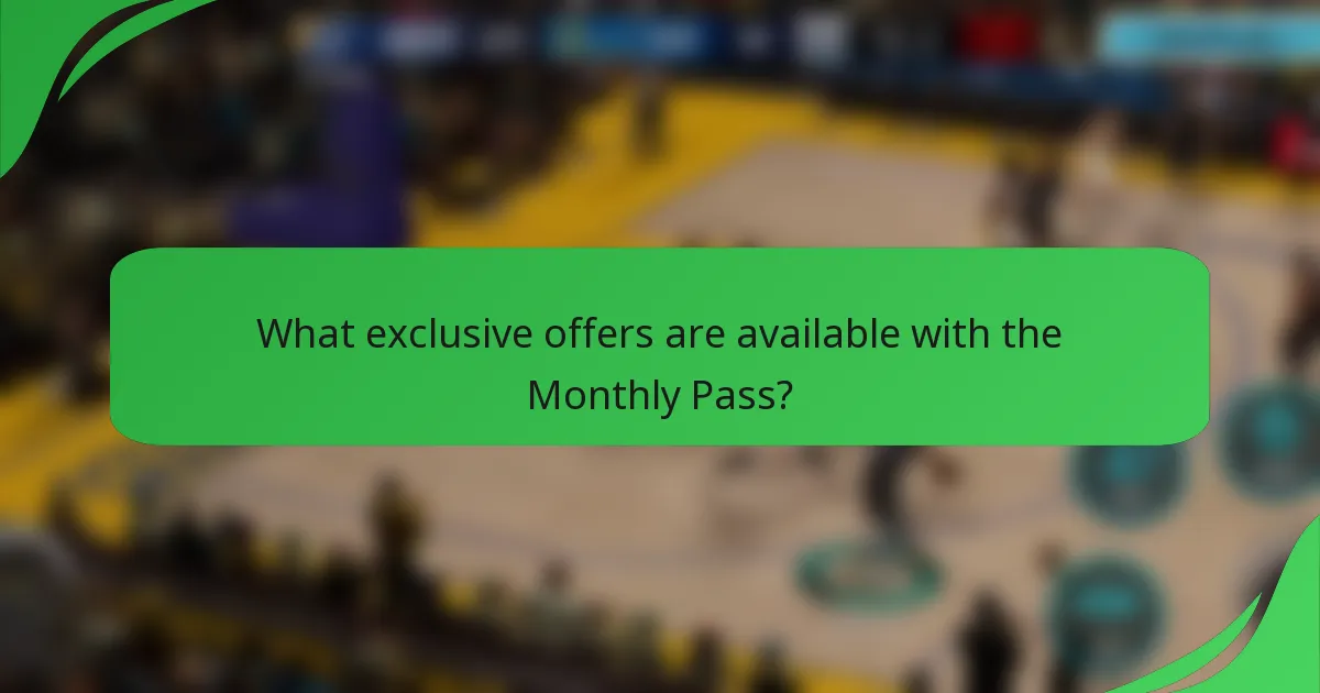 What exclusive offers are available with the Monthly Pass?