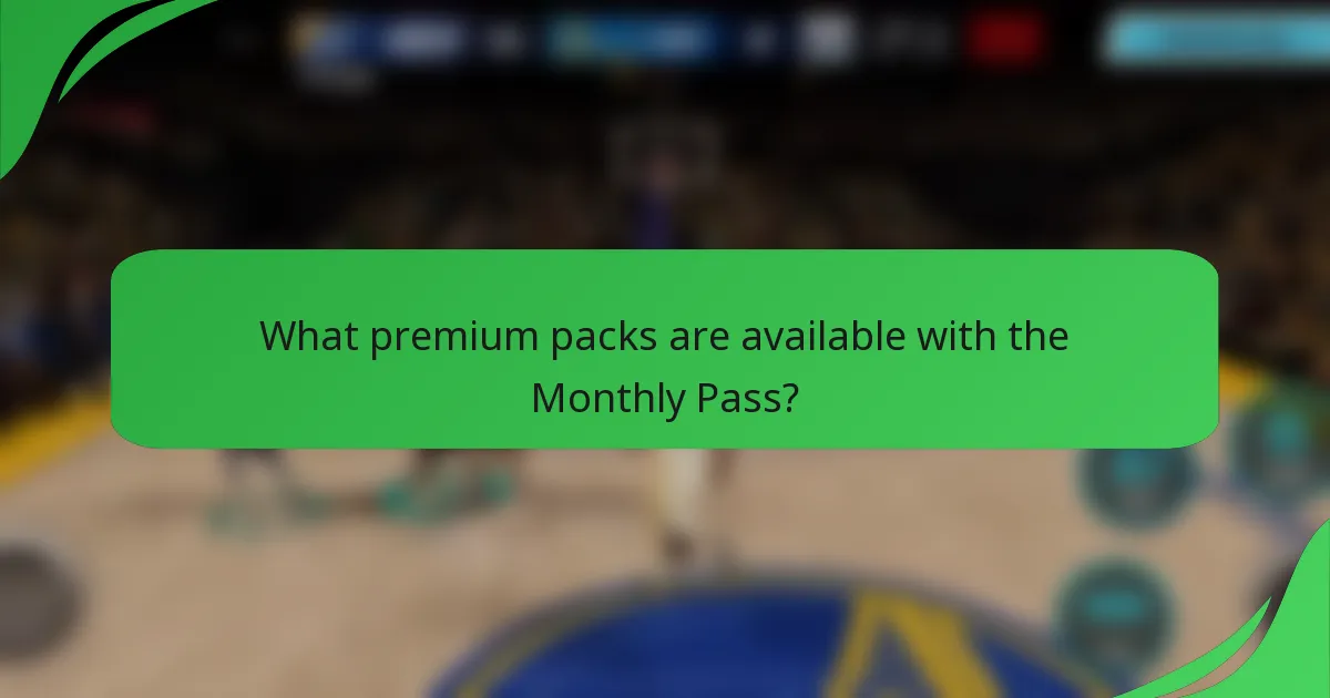 What premium packs are available with the Monthly Pass?