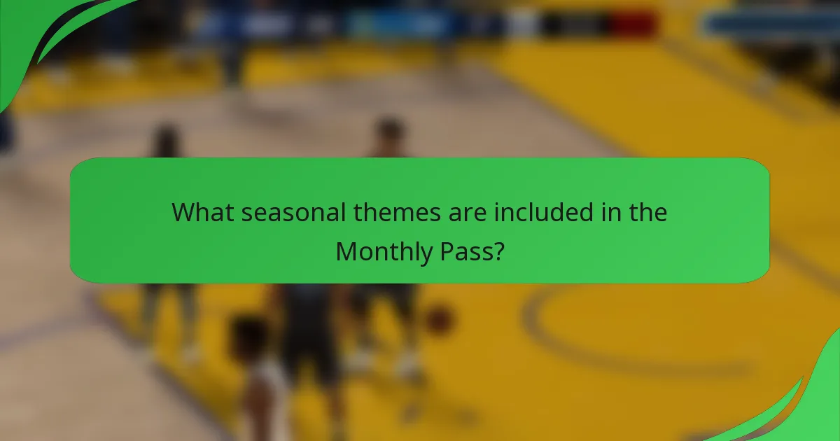 What seasonal themes are included in the Monthly Pass?