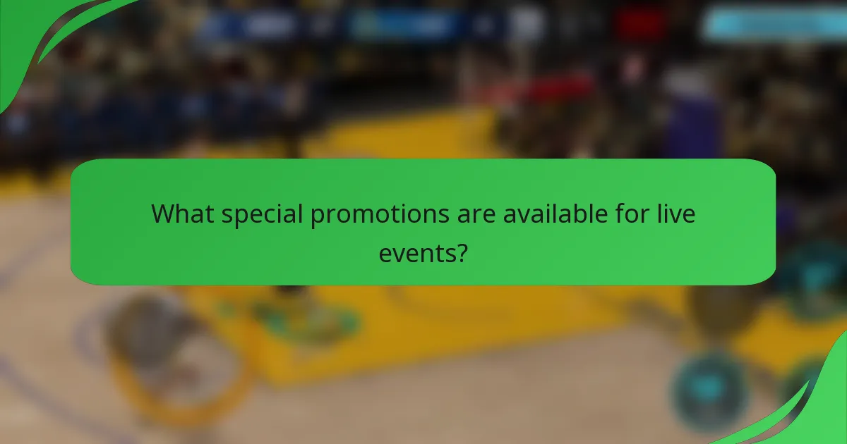 What special promotions are available for live events?